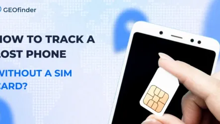 Can a phone be tracked without a SIM card? The best methods discussed by GEOfinder Can a phone be tracked without a SIM card? The best methods discussed by GEOfinder