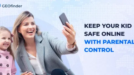what is parental control - explained by geofinder what is parental control - explained by geofinder
