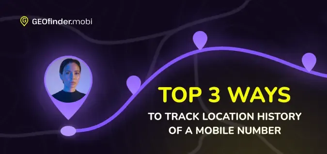 How to check the location history of mobile number How to check the location history of mobile number