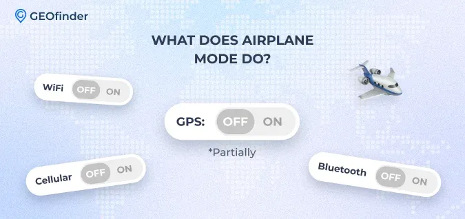 Does airplane mode stop sharing location, and what other services does it influence? A checklist from GEOfinder