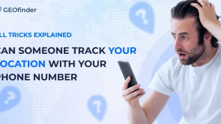 Can someone track my phone, when it is acceptable, and how to prevent it: an expert view from GEOfinder