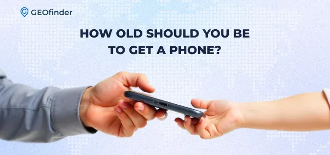 when should kids get a phone - guide by GEOfinder