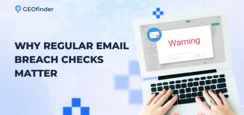 Why is it necessary to regularly check email breaches