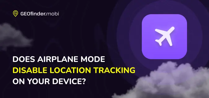 Does Airplane Mode Disable Location Tracking on Your Device