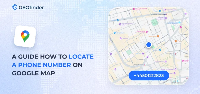 Locate a phone number on Google Map using different methods.