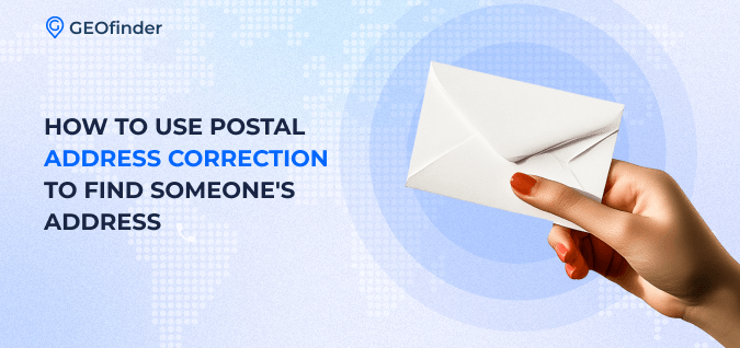 How to find where someone lives using Postal Address Correction.