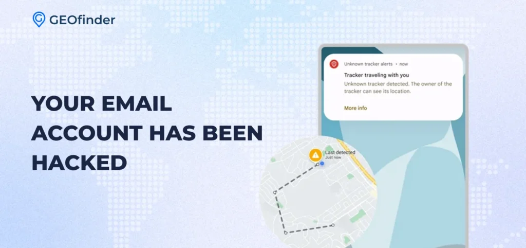 You notice unfamiliar login alerts or locations - email security explained by GEOfinder