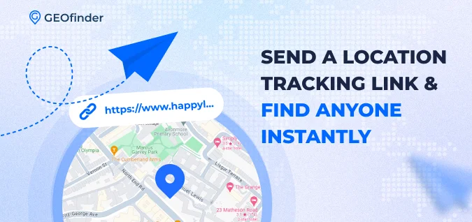 Send a Location Tracking Link & Find Anyone Instantly