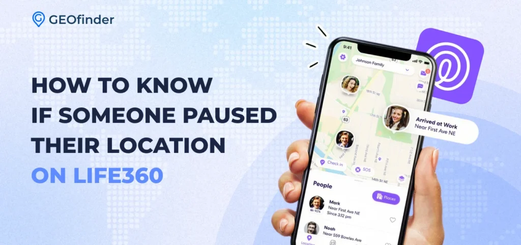 How to Know If Someone Paused Their Location on Life360