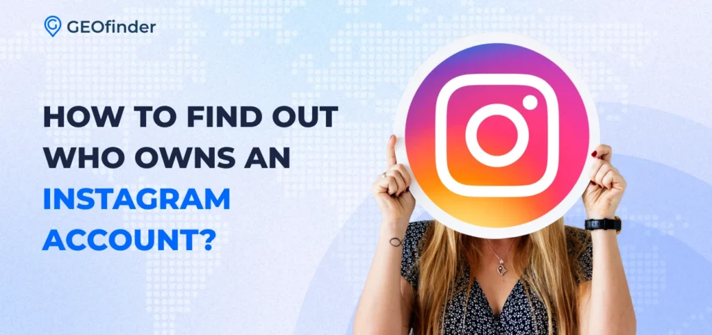 How to Find Out Who Owns an Instagram Account